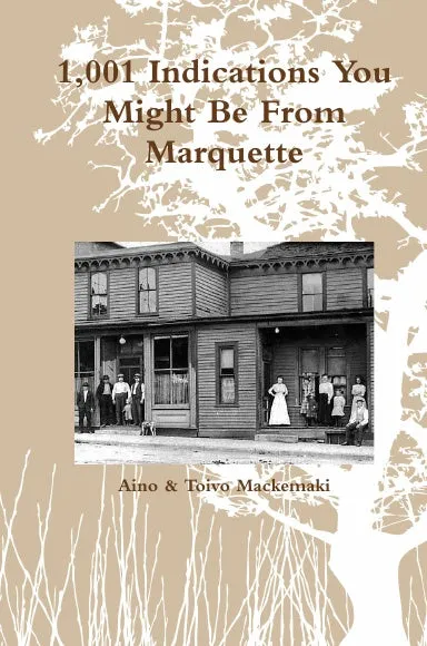 1,001 Indications You Might Be From Marquette, Michigan