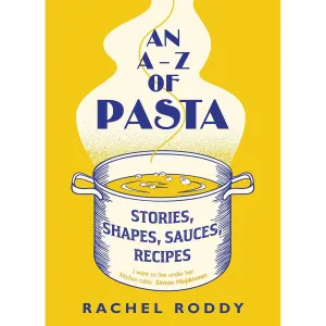 An A-Z of Pasta by Rachel Roddy