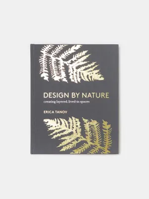 Design by Nature by Erica Tanov