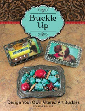 "BUCKLE UP" Book, Design Your Own Altered Art Buckles, by Ronda Hillis, each